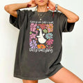 Sorry I'M Late I Was Dilly Dallying Goose Floral Goose Sarcastic Retro Funny Mama Boho Floral T-Shirts
