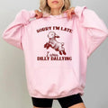 Sorry I'M Late Shirt Sorry I'M Late I Was Dilly Dallying Baby Lamb Sheep Funny Cute Sheep Hot Trend Grapic Funny Sheep Meme T-Shirts