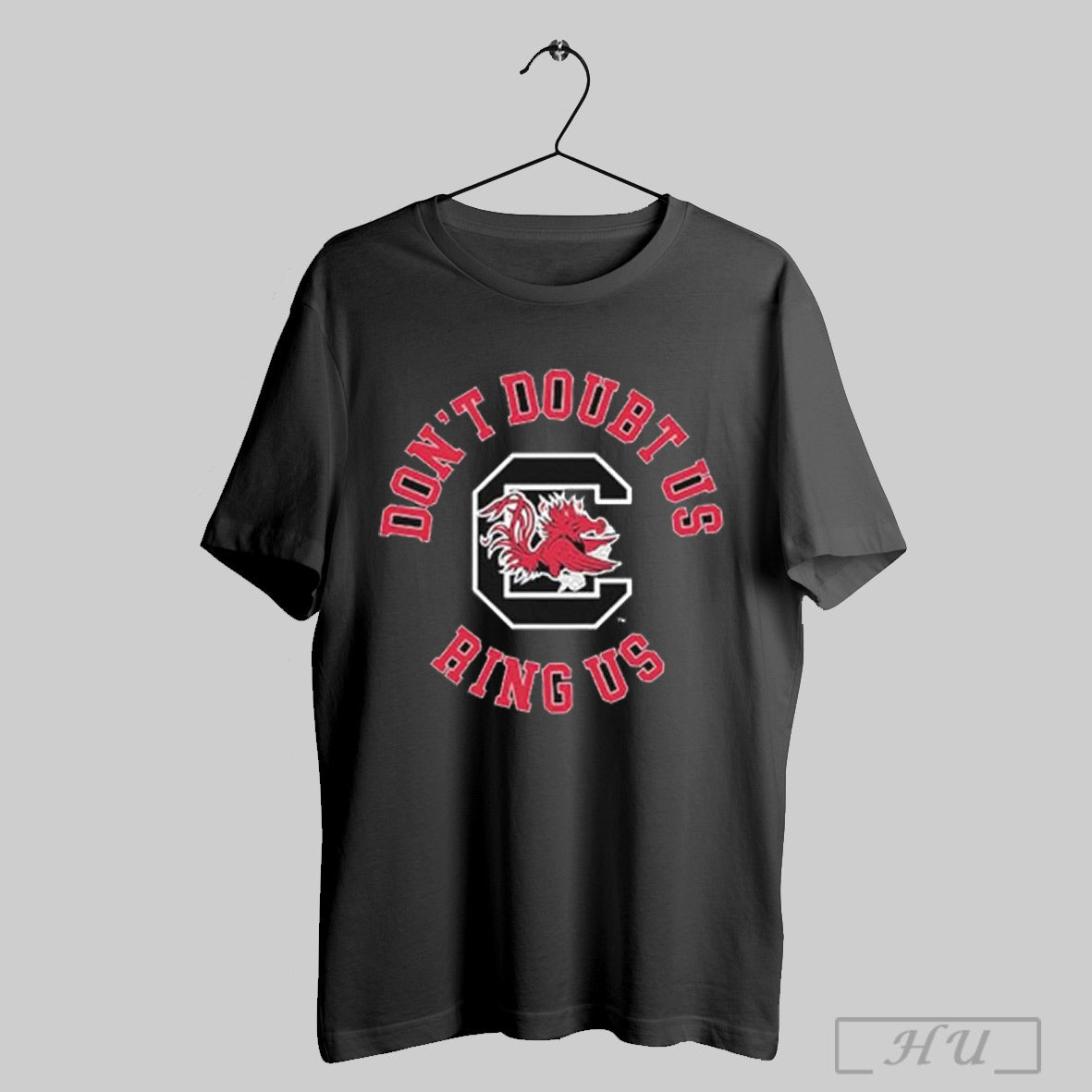 South Carolina Gamecocks Dont Doubt Us Ring Us T Shirts