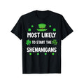 St Patricks Day Shamrock Most Likely Start Shenanigan Made USA T-Shirts