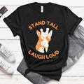Stand Tall Laugh Loud Funny Giraffe T-Shirts