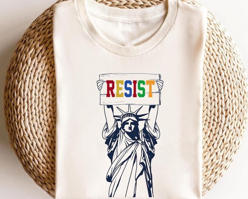 Statue Liberty Shirt Resist Shirt Feminist Shirt Liberty Liberty Shirt T-Shirts