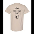 Stay Another Day Mental Health Awareness Sand Colored Black Print Cotton Soft Top Streetwear Menswear Big Small Underwear T-Shirts