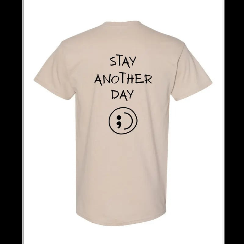 Stay Another Day Mental Health Awareness Sand Colored Black Print Cotton Soft Top Streetwear Menswear Big Small Underwear T-Shirts