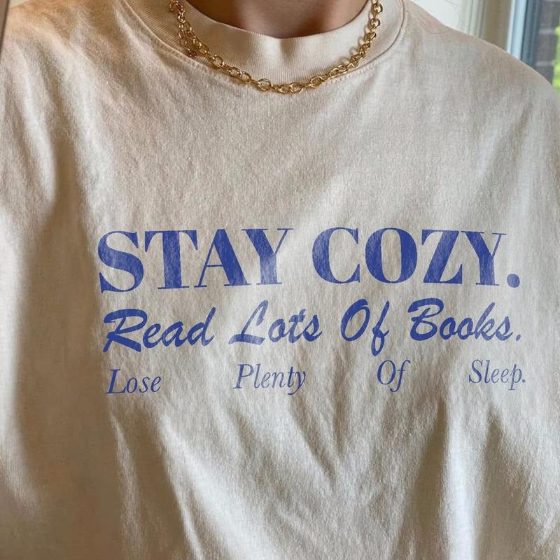 Stay Cozy Read Books Shirt Funny Bookish Book Lover Book Addict Romance Reader Light Academia Simple Bookish DFLBP T-Shirts