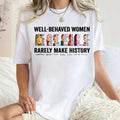 Stevie Nicks Rights Shirt Well Behaved Rarely Make History Shirt Rights Equality Shirt T-Shirts
