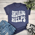 Swearing Helps T-Shirts