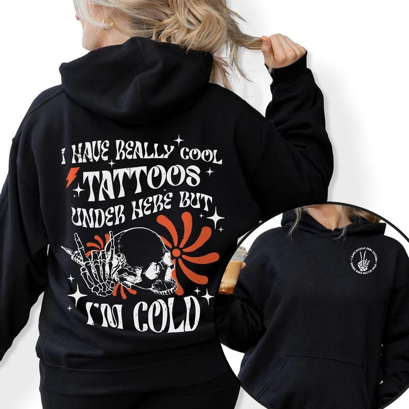 I Have Cool Tattoos But Im Cold Funny Tattoo Shirt Tattoo Artist Shirts Tattoo Lover Funny Tattoos Funny Skull Tattoos Casual Casual T-Shirts