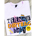 Teenage Dirtbag Top T-Shirts