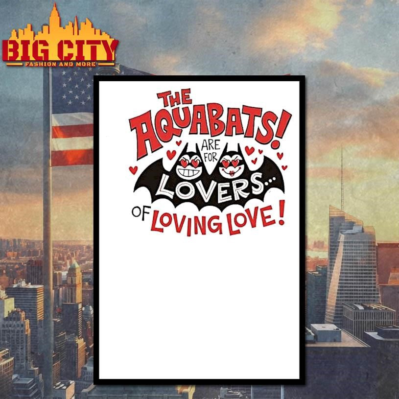 The Aquabats Are For Lovers Of Loving Love Shirt