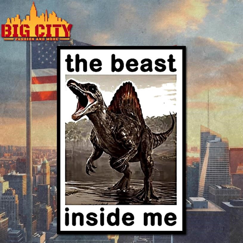 The Beast Inside Me Dinosaur Meme Shirt