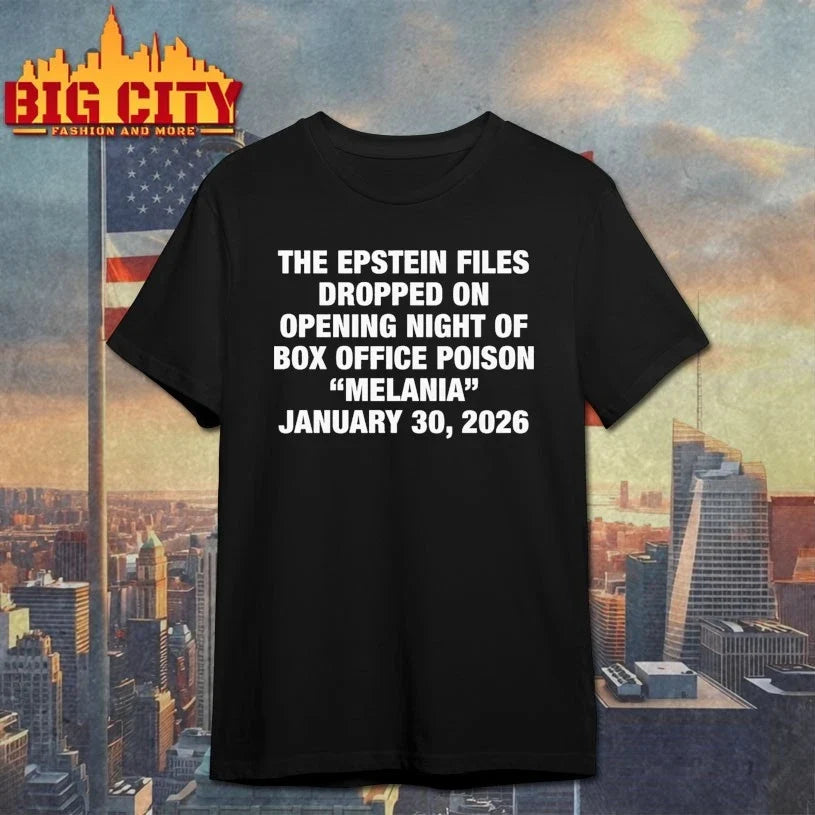 The Epstein Files Dropped On Opening Night Of Box Office Poison Melania January 30, 2026 t-shirt