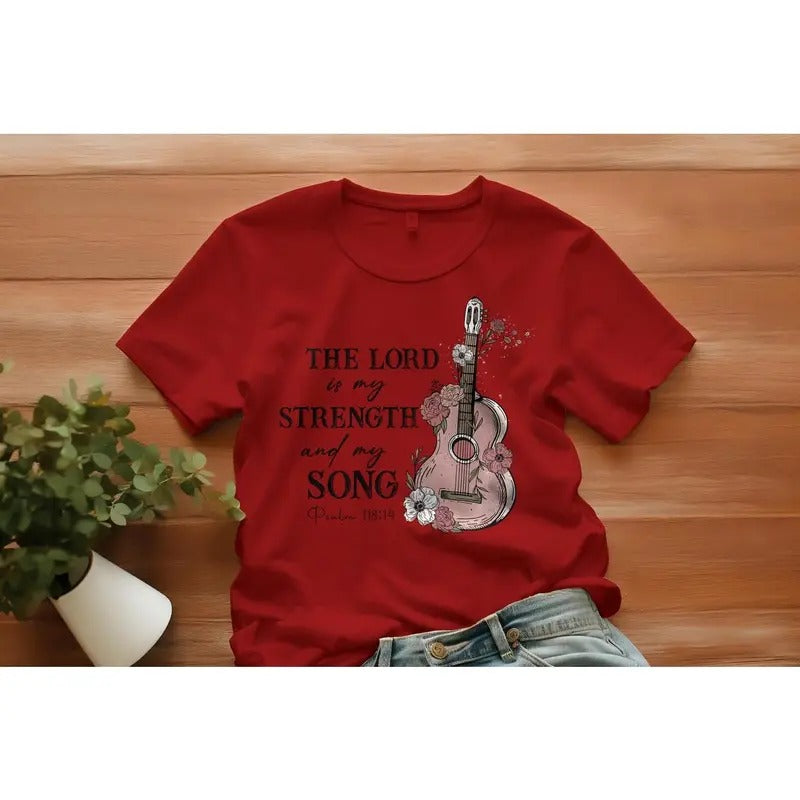 Lord Is My Strength My Song Christian Casual T-Shirts