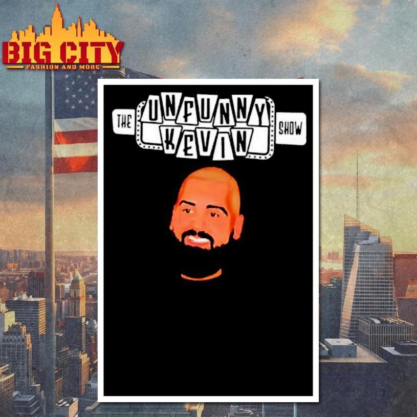 The Unfunny Kevin Show Shirt