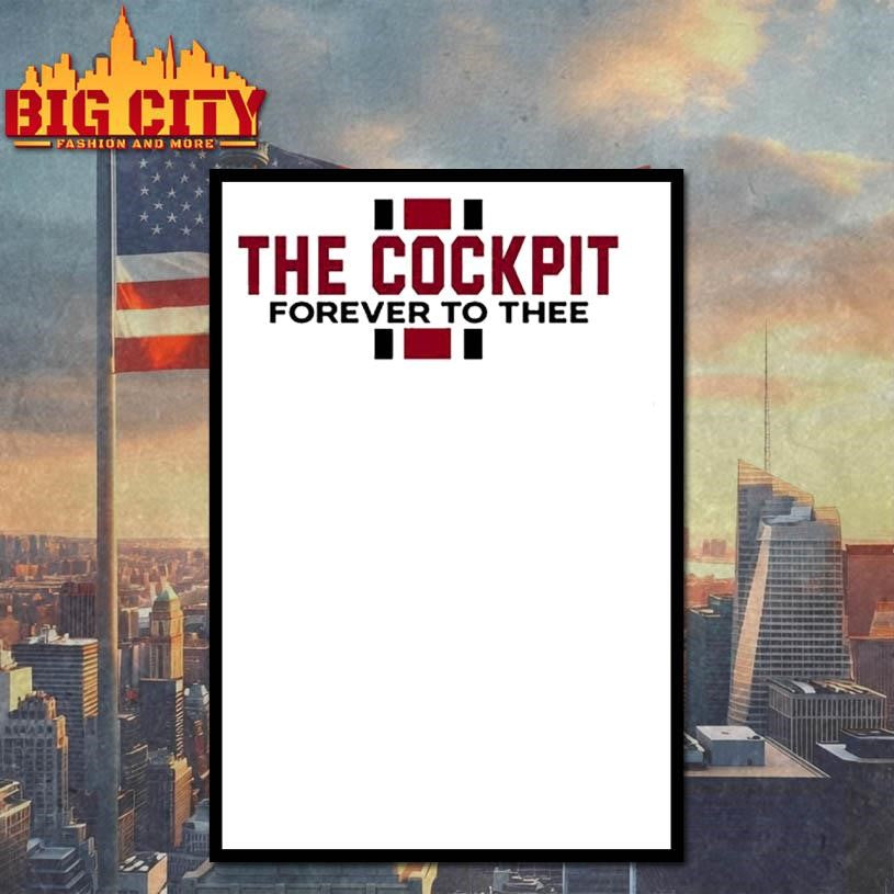 The cockpit forever to thee shirt