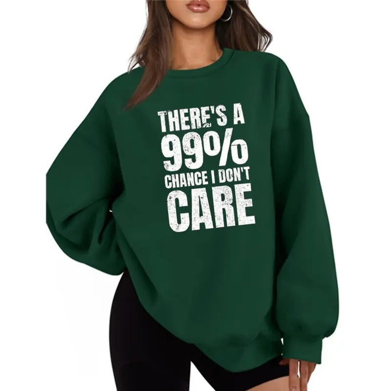 There'S 99% Chance I Don'T Care Funny Casual Street Fleece Perfect T-Shirts