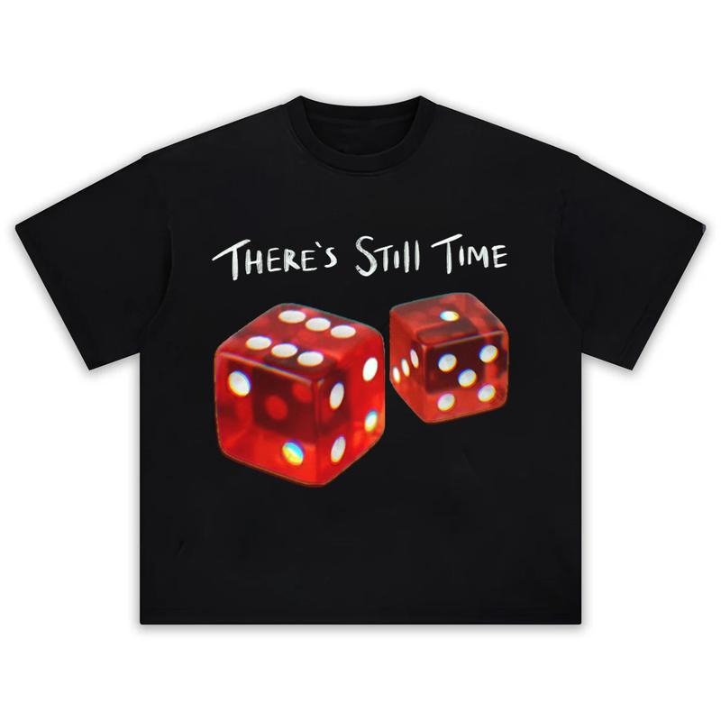 There'S Still Time Y2k Streetwear T-Shirts