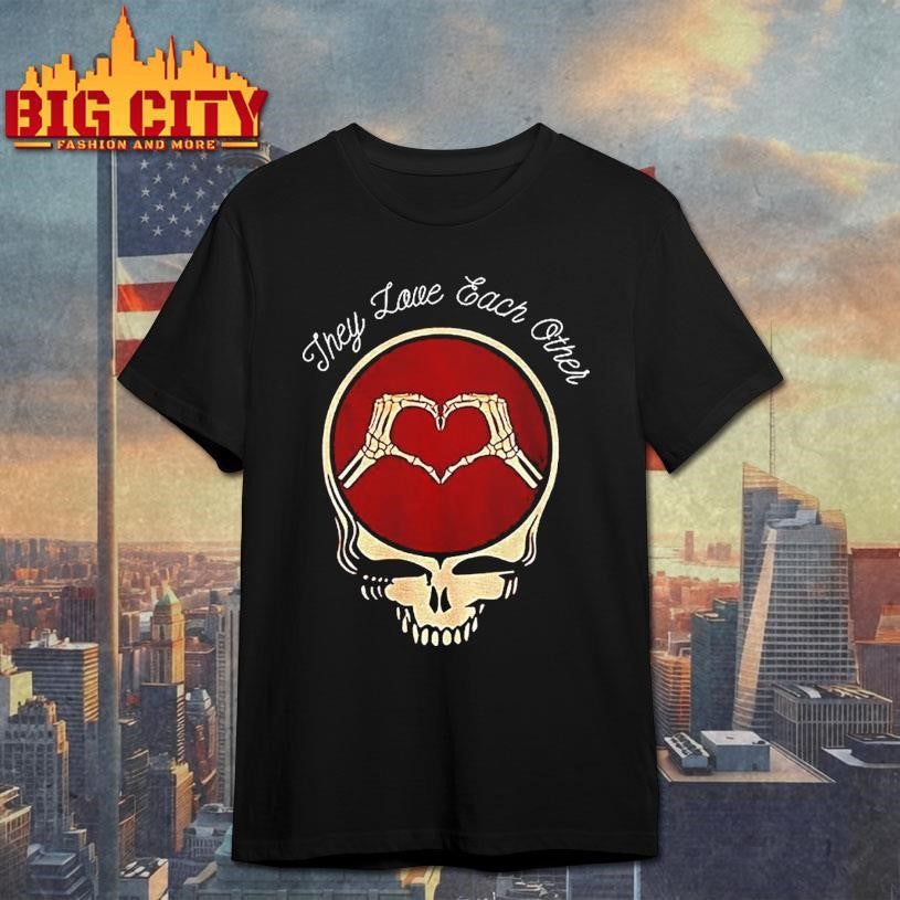They Love Each Other Cute Valentines Day Dead Head Jerry Garcia And Bob Weir Shirt