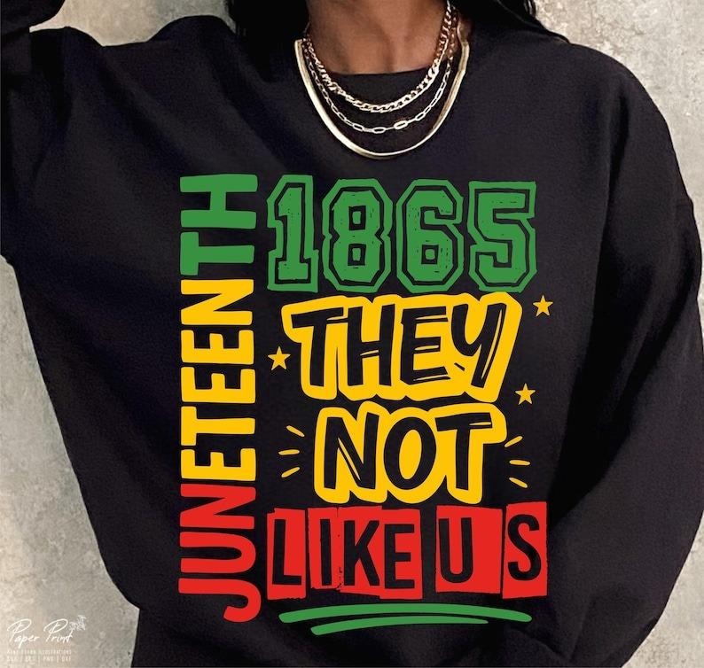 They Not Like Us Juneteenth Free Ish Since 1865 Shirt BLM Black Power Black History Month T-Shirts