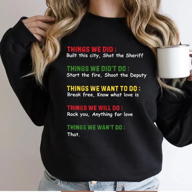 Things We Did Funny Casual Street Fleece Fabric Tops Perfect T-Shirts
