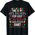 This Is My 'S Too Hot Ugly Shirt T-Shirts