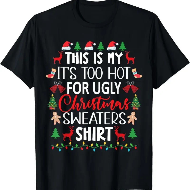 This Is My 'S Too Hot Ugly Shirt T-Shirts