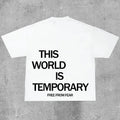 This World Is Temporary Print Cotton T-Shirts