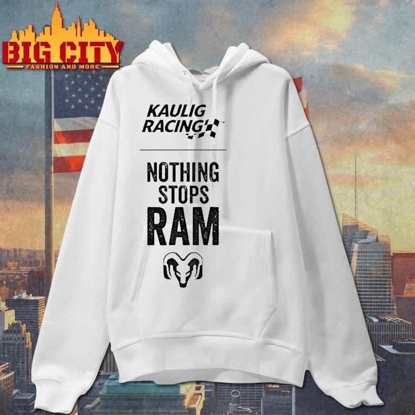Tony Stewart Nothing Stops Ram Kaulig Racing Shirt