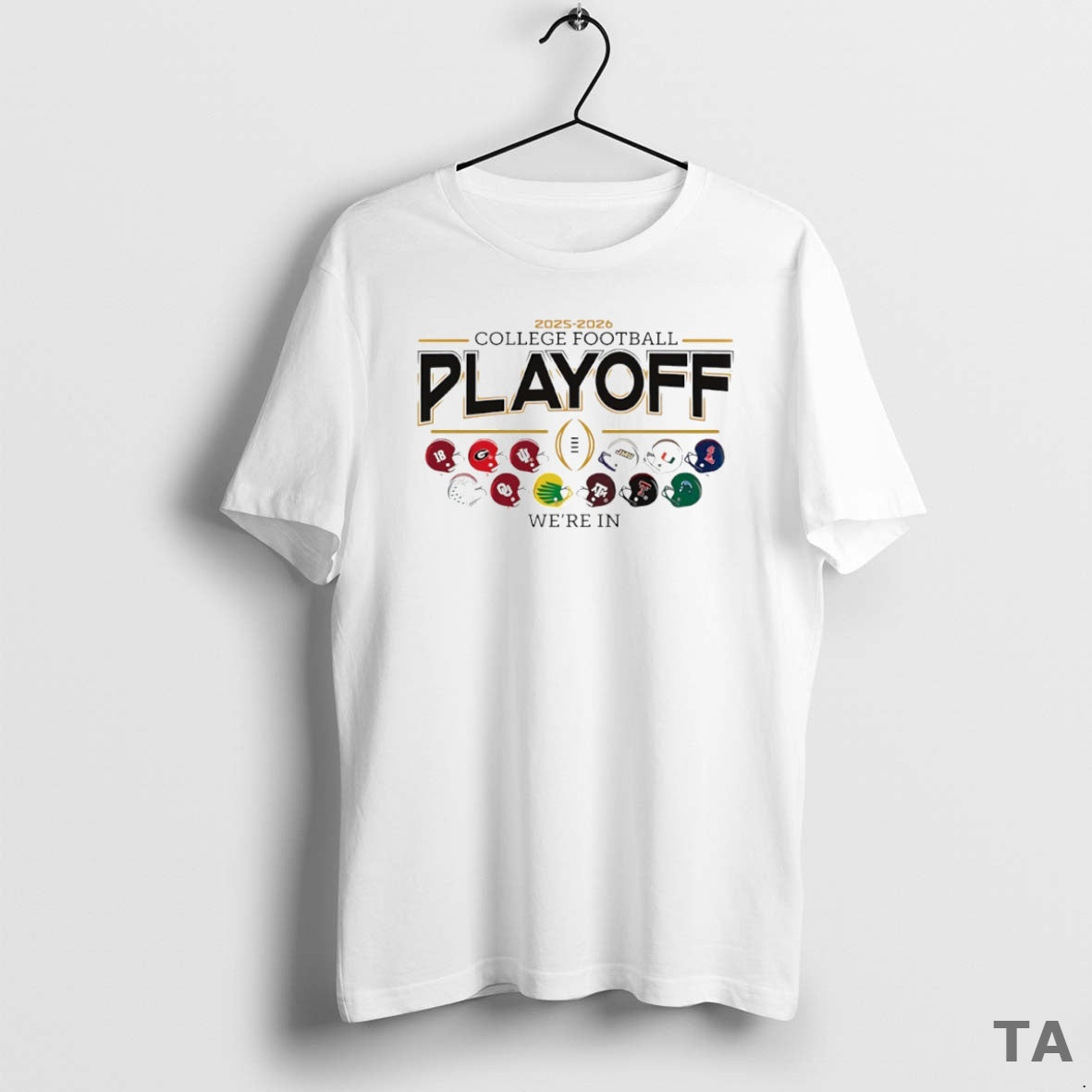 Top 2025 2026 College Football Playoffs Were 12 Teams Helmet Circle T-Shirts
