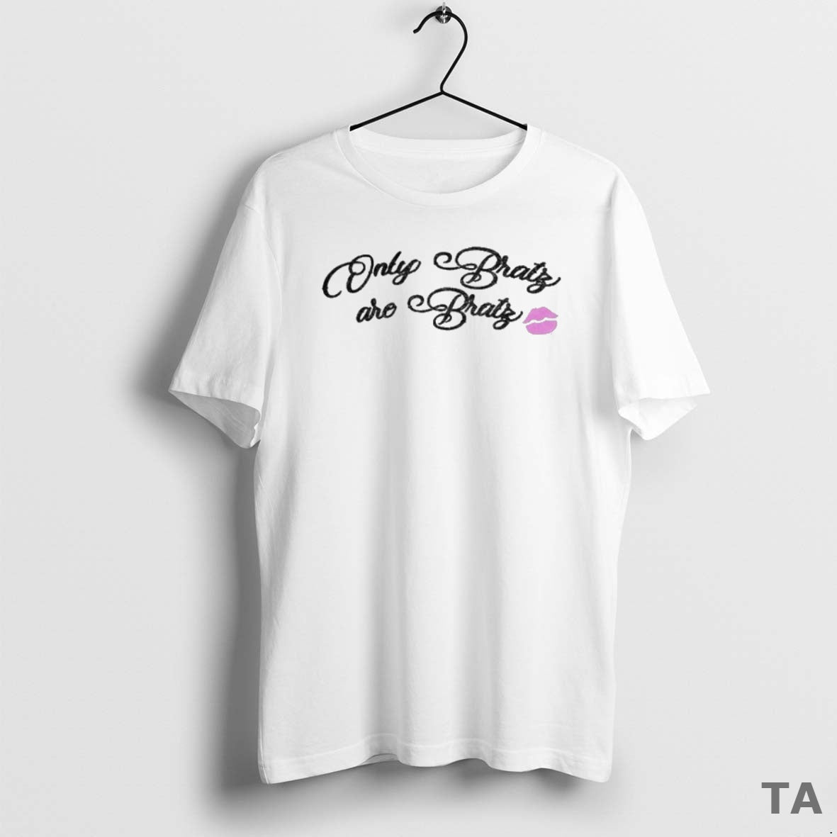 Top Bratz Only Bratz Are Bratz T-Shirts
