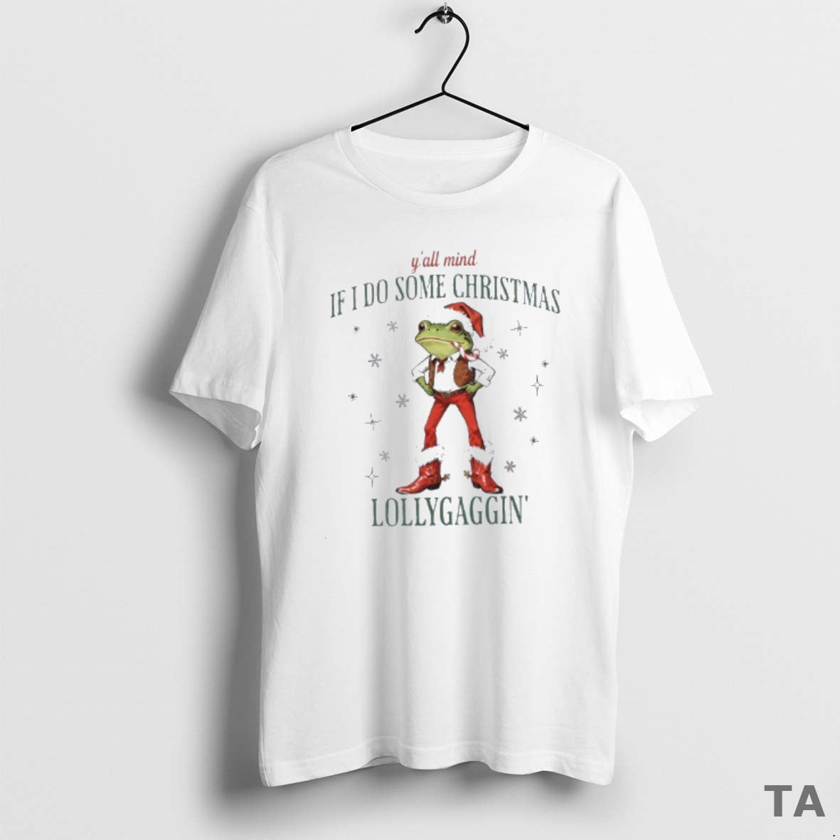 Top Frog Yall Mind If I Do Some Lollygaggin T-Shirts