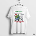 Top Grinch Dear Santa Ive Been Good This Year Well Most Time T-Shirts