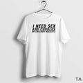 Top I Need Sex Cuddles Chicken Nuggets T-Shirts