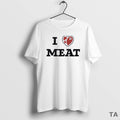Top I Love Meat Funny T-Shirts