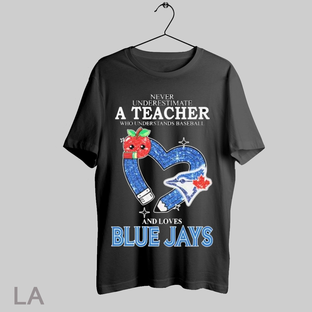 Top Never Underestimate A Teacher Who Understands Baseball And Loves Toronto Blue Jays Heart