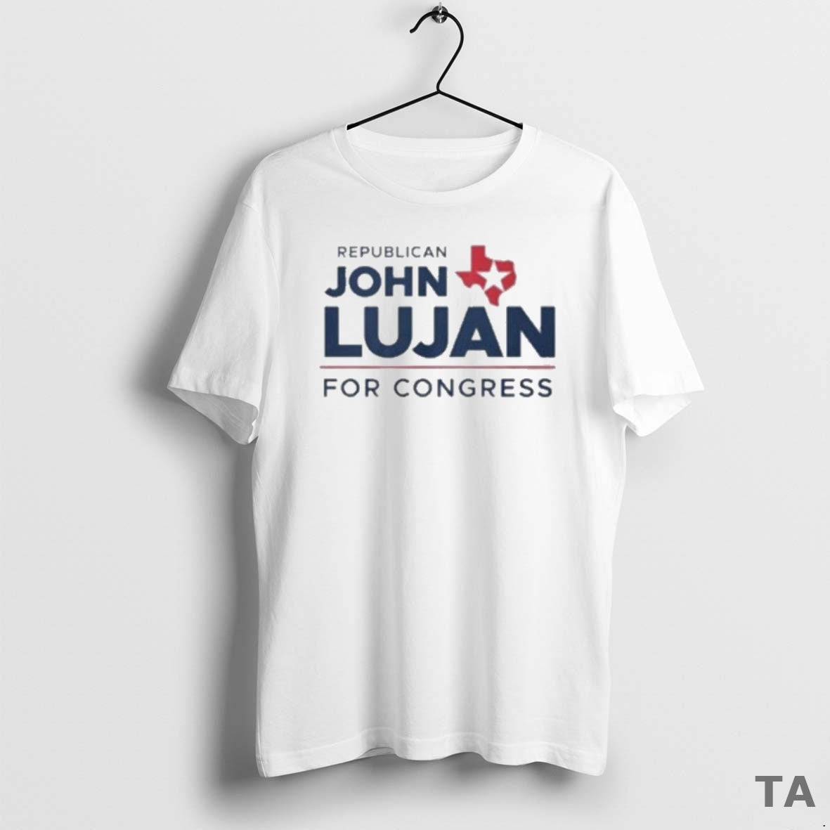 Top Republican John Lujan Congress Texas T-Shirts