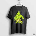 Top Grinch Love Always T-Shirts