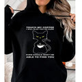 Touch My Coffee I Will Slap You So Hard Funny Casual Street Fleece Fabric Hooded Perfect T-Shirts