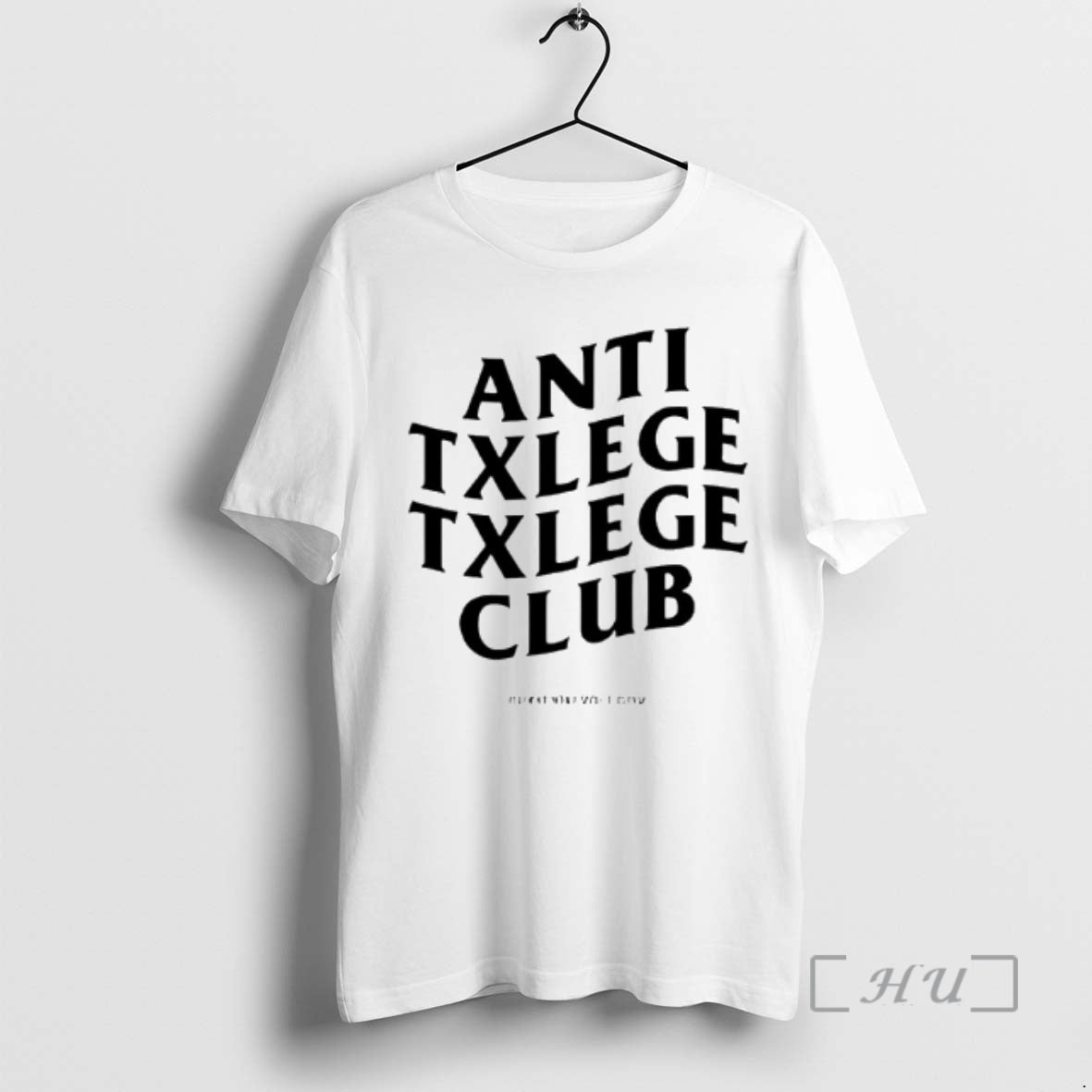 Trending Anti Txlege Txlege Club T-Shirts