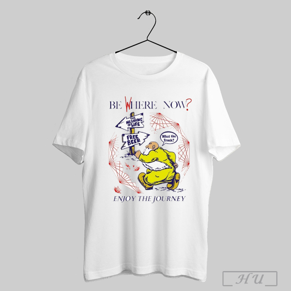 Trending Be Where Now Enjoy The Journey The Meaning Of Life Free Beer What The