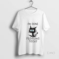 Trending Black Cat Im Done Peopling Today T-Shirts