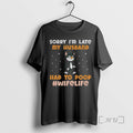 Trending Black Cat Sorry Im Late My Husband Had Poop Wife Life T-Shirts