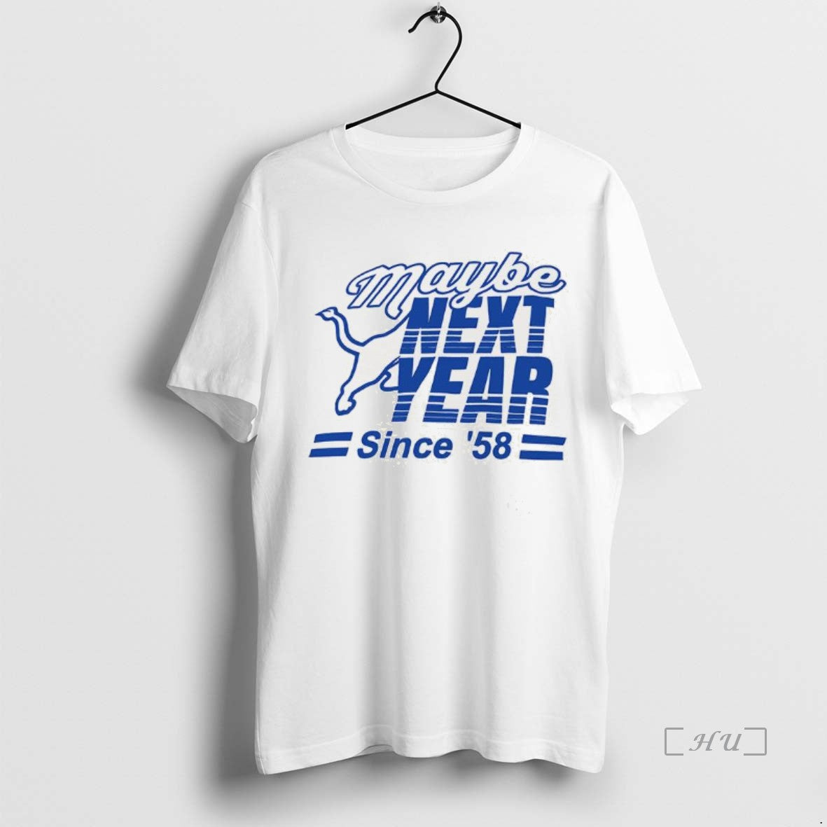 Trending Detroit Lions Maybe Next Year Since 58 T-Shirts