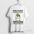 Trending Grinch Angel When Im Dead Please Dont Post My Timeline Saying You Wished T-Shirts