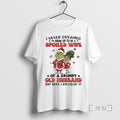 Trending Grinch Santa I Never Dreamed Id Grow Up Be Spoiled Wife T-Shirts
