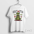 Trending Grinch Light Me Being All Festive Shit T-Shirts