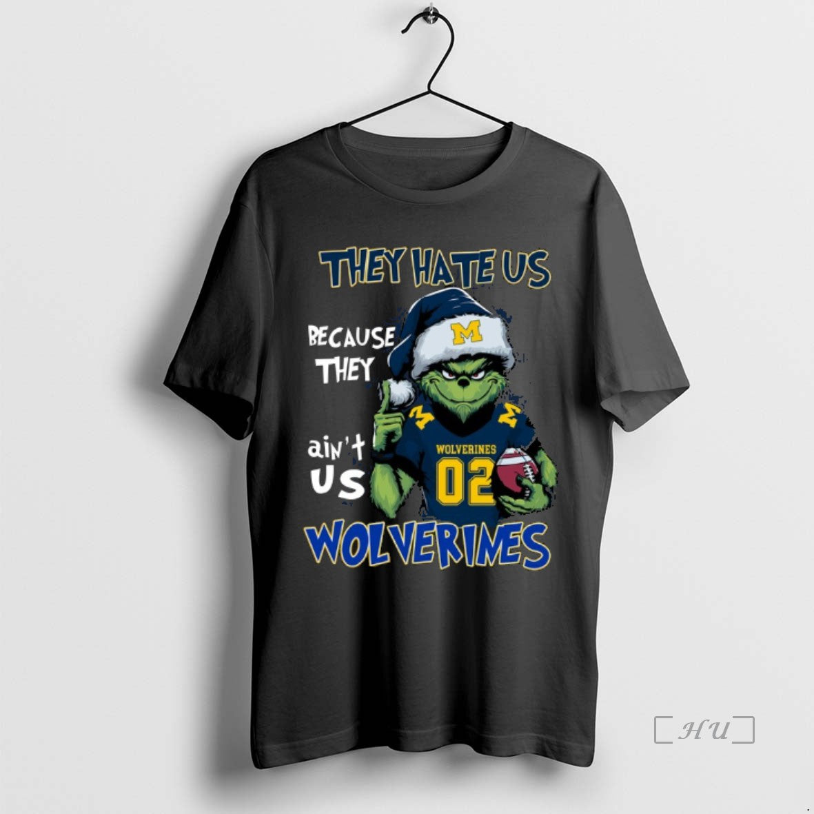 Trending Grinch Michigan Wolverines They Hate Us Because They Aint Us 2025 T-Shirts