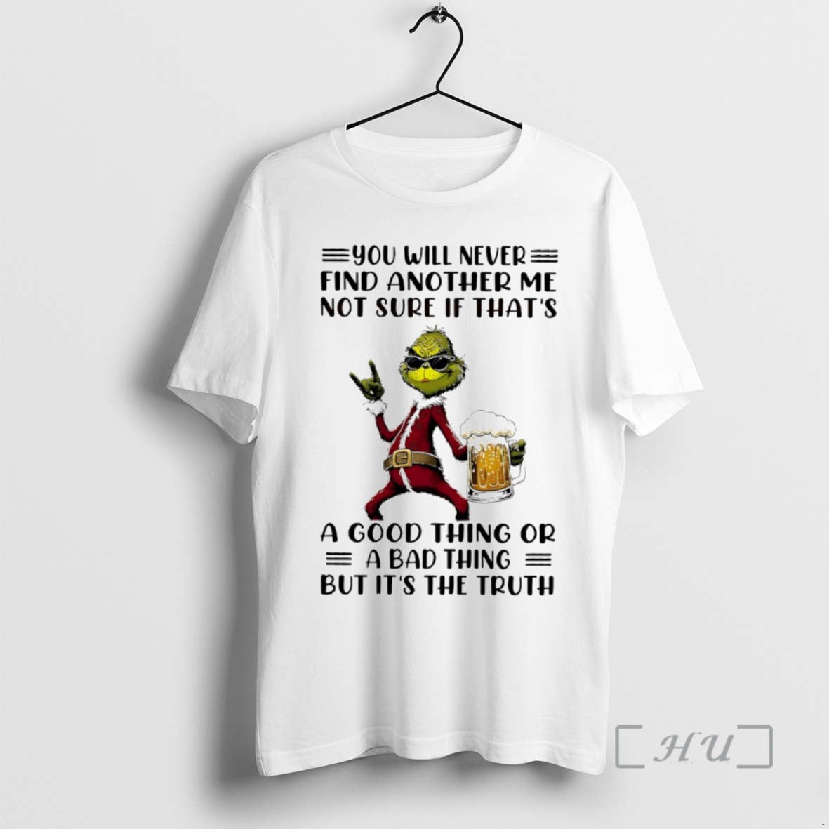 Trending Grinch You Will Never Find Another Me Not Sure Circle T-Shirts
