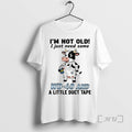 Trending Im Not Old I Just Need Some Wd 40 Little Duct Tape T-Shirts