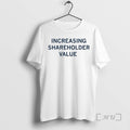 Trending Increasing Shareholder Value 2026 T-Shirts